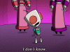GIR IDK.gif