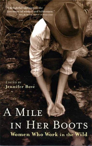 &quot;A Mile in Her Boots, Women Who Work in the Wild&quot; by Jennifer Bove. Travelers&#039;...